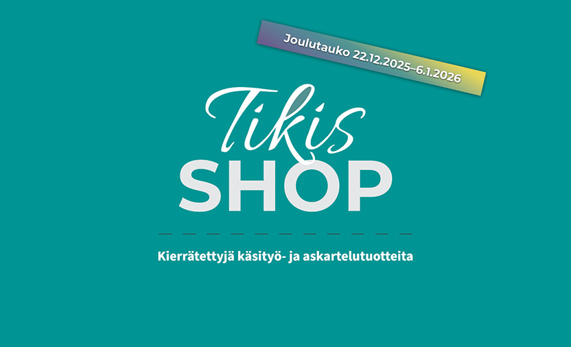 Tikis shop on suljettu 22.12.2025–6.1.2026