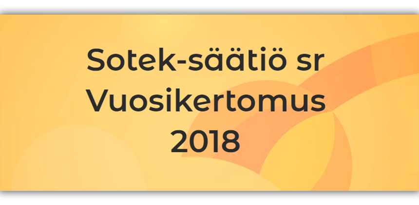 Sotek-säätiön vuosikertomus 2018 on julkaistu